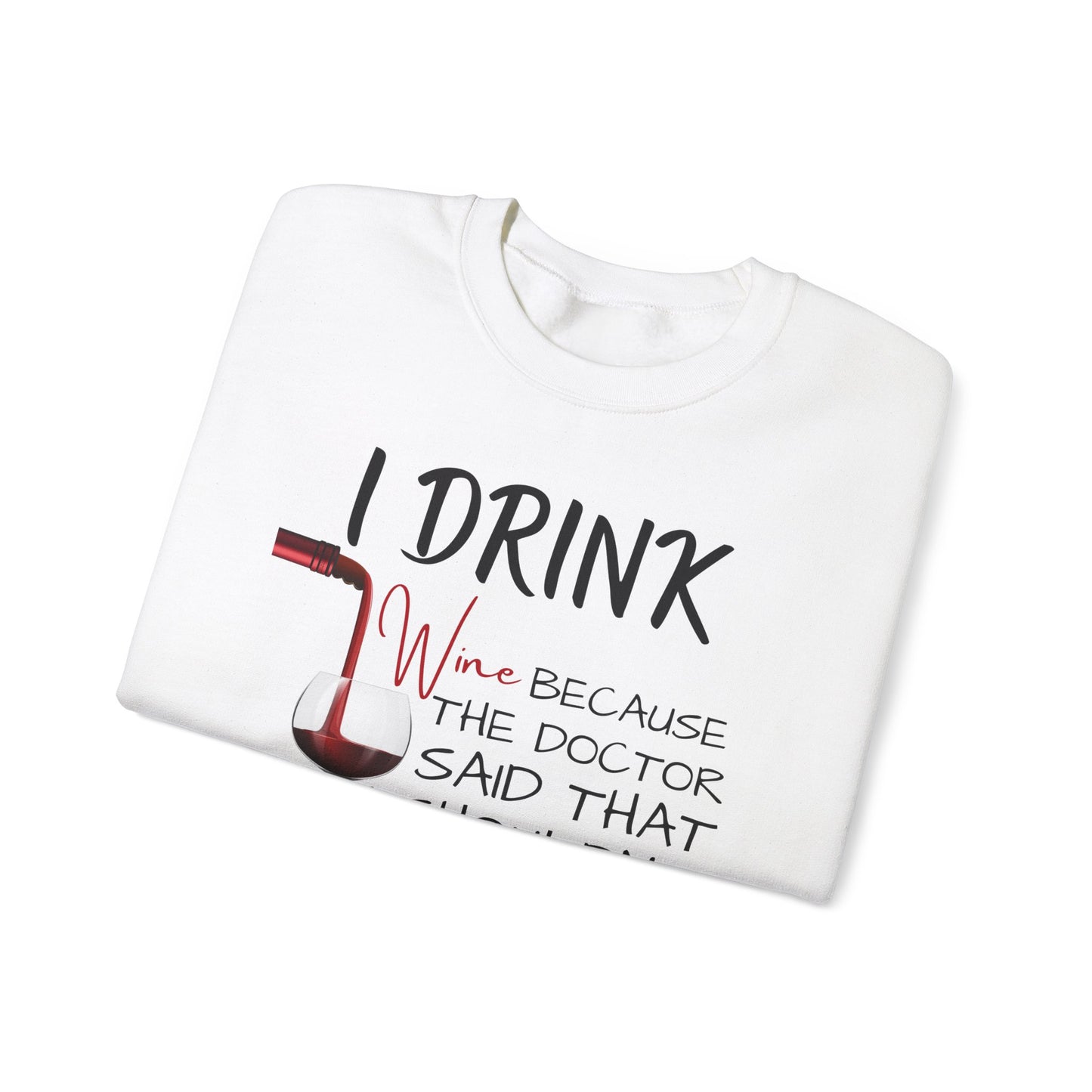 Funny Drinking Sweatshirt – “I Drink Because My Doctor Said Not to Keep Things Bottled Up” | Unisex Crewneck, Cozy & Durable