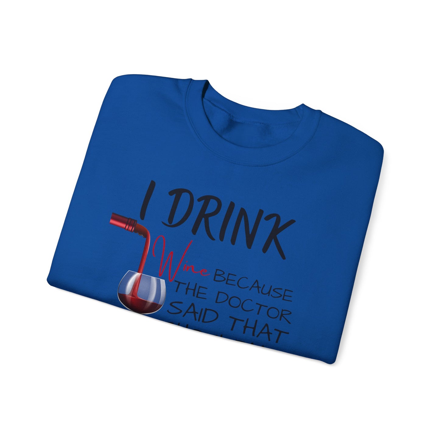 Funny Drinking Sweatshirt – “I Drink Because My Doctor Said Not to Keep Things Bottled Up” | Unisex Crewneck, Cozy & Durable