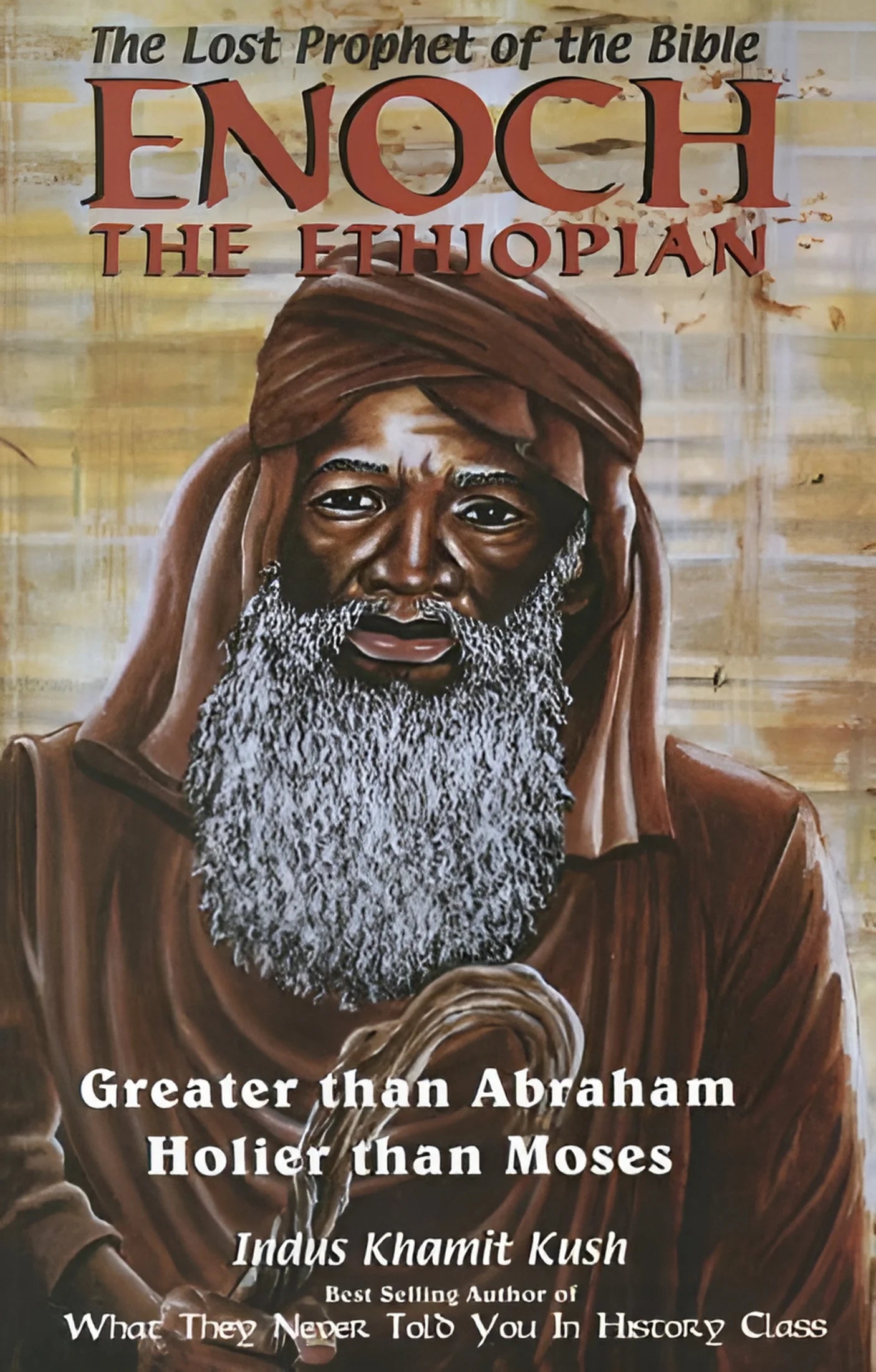 Enoch the Ethiopian: Greater than Abraham Holier than Moses (Paperback)