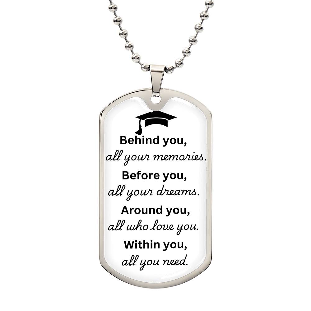 Graduation Dog Tag Necklace "Behind You All Your Memories" Silver or Gold Necklaces