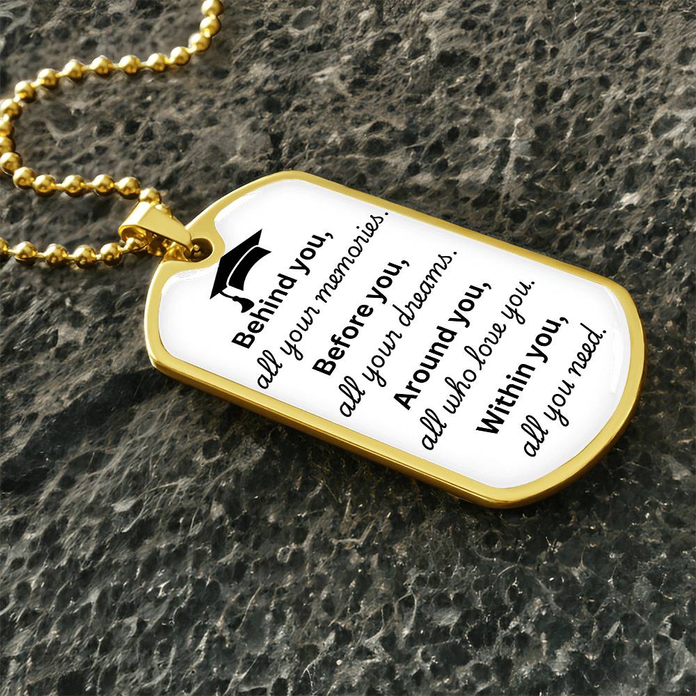Graduation Dog Tag Necklace "Behind You All Your Memories" Silver or Gold Necklaces