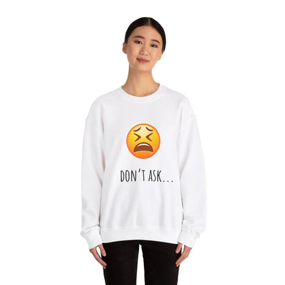 Unisex Heavy Blend™ Crewneck "Don't Ask" Sweatshirt