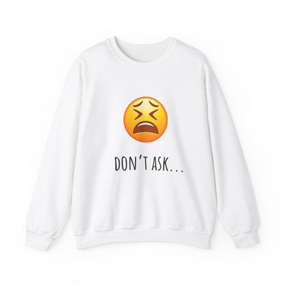 Unisex Heavy Blend™ Crewneck "Don't Ask" Sweatshirt