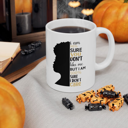 Funny Attitude Mug – “90% Sure You Don’t Like Me, 100% Sure I Don’t Care” | Sarcastic Coffee Cup, 11oz Size, Gift for Coworkers