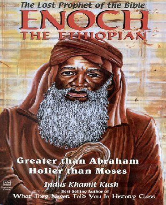 Enoch the Ethiopian: Greater than Abraham Holier than Moses (Paperback)
