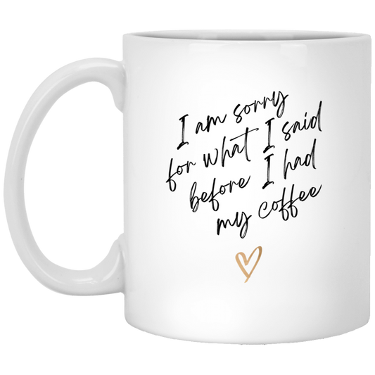 11oz White I am Sorry Mug