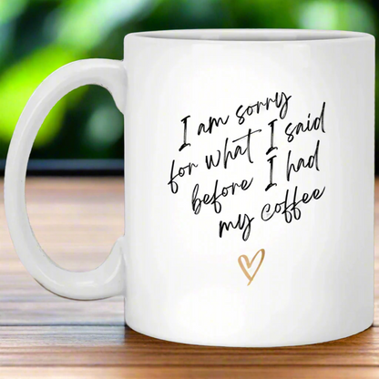 "I Am Sorry" Mug – 11oz White Ceramic Coffee Cup with Elegant Design | Gift for Apologies, Home & Office Use