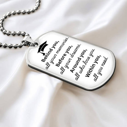Graduation Dog Tag Necklace "Behind You All Your Memories" Silver or Gold Necklaces
