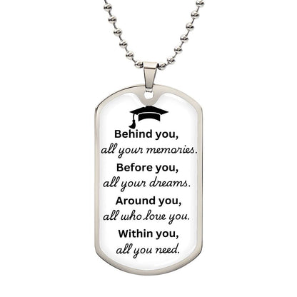 Graduation Dog Tag Necklace "Behind You All Your Memories" Silver or Gold Necklaces