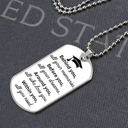 Graduation Dog Tag Necklace "Behind You All Your Memories" Silver or Gold Necklaces