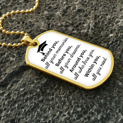 Graduation Dog Tag Necklace "Behind You All Your Memories" Silver or Gold Necklaces