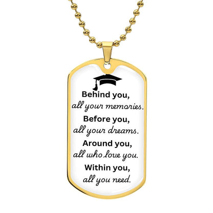 Graduation Dog Tag Necklace "Behind You All Your Memories" Silver or Gold Necklaces